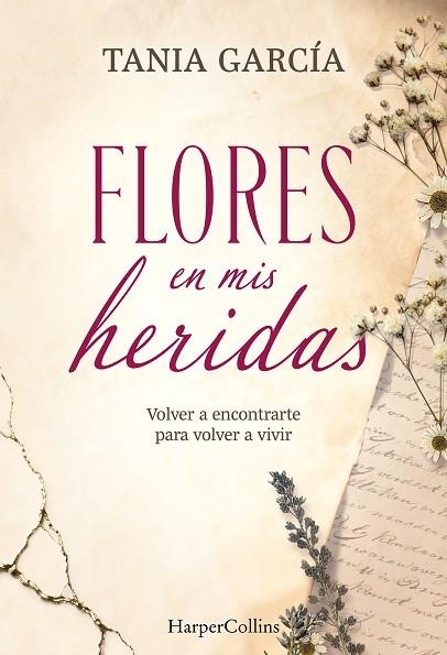 FLORES EN MIS HERIDAS | 9788491398790 | GARCÍA, TANIA | Llibreria Drac - Llibreria d'Olot | Comprar llibres en català i castellà online