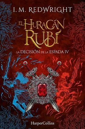 HURACÁN RUBÍ, EL (LA DECISIÓN DE LA ESPADA 4) | 9788410646452 | REDWRIGHT, I. M. | Llibreria Drac - Llibreria d'Olot | Comprar llibres en català i castellà online