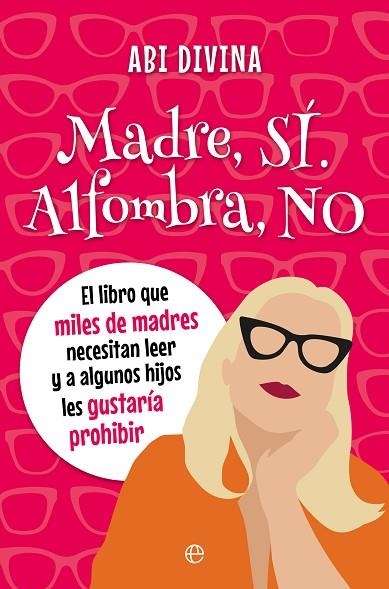 MADRE SÍ, ALFOMBRA NO | 9788410943797 | DIVINA, ABI | Llibreria Drac - Librería de Olot | Comprar libros en catalán y castellano online
