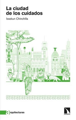 CIUDAD DE LOS CUIDADOS, LA | 9788413520872 | CHINCHILLA, IZASKUN | Llibreria Drac - Llibreria d'Olot | Comprar llibres en català i castellà online