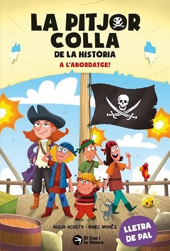 A L'ABORDATGE (LA PITJOR COLLA DE LA HISTORIA) | 9791387876319 | ACOSTA, ALICIA | Llibreria Drac - Llibreria d'Olot | Comprar llibres en català i castellà online