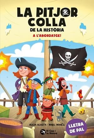 A L'ABORDATGE (LA PITJOR COLLA DE LA HISTORIA) | 9791387876319 | ACOSTA, ALICIA | Llibreria Drac - Llibreria d'Olot | Comprar llibres en català i castellà online