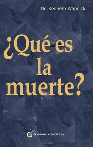 QUE ES LA MUERTE? | 9791399236040 | WAPNICK, KENNETH | Llibreria Drac - Librería de Olot | Comprar libros en catalán y castellano online