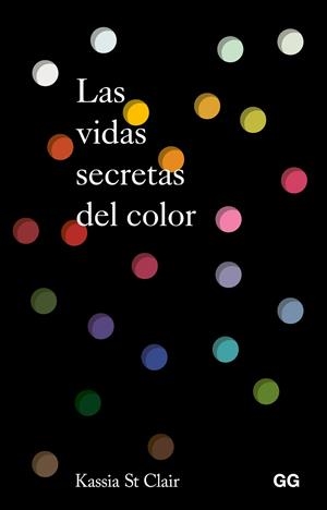 VIDAS SECRETAS DEL COLOR, LAS | 9788425236396 | ST. CLAIR, KASSIA | Llibreria Drac - Llibreria d'Olot | Comprar llibres en català i castellà online