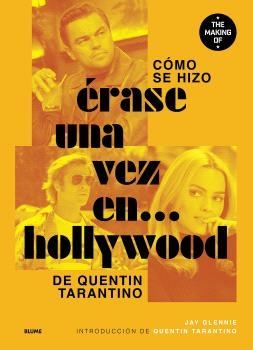 CÓMO SE HIZO ÉRASE UNA VEZ EN... HOLLYWOOD | 9791388023415 | GLENNIE, JAY | Llibreria Drac - Llibreria d'Olot | Comprar llibres en català i castellà online