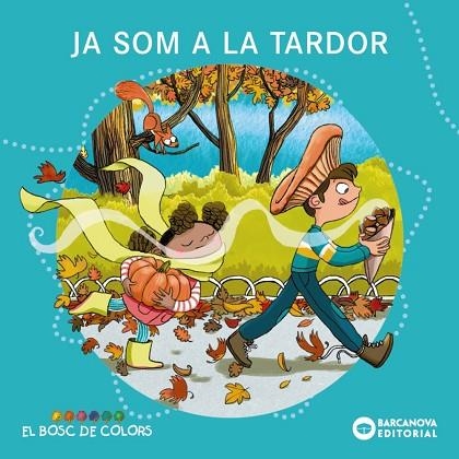 JA SOM A LA TARDOR | 9788448969233 | BALDÓ, ESTEL/GIL, ROSA/SOLIVA, MARIA | Llibreria Drac - Llibreria d'Olot | Comprar llibres en català i castellà online