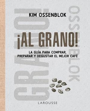 ¡AL GRANO! | 9791388145124 | OSSENBLOK, KIM | Llibreria Drac - Llibreria d'Olot | Comprar llibres en català i castellà online