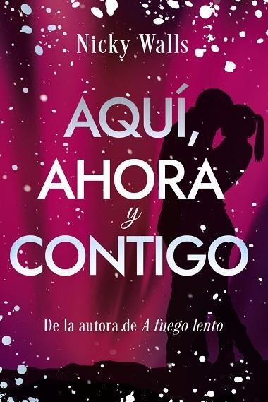 AQUÍ, AHORA Y CONTIGO | 9788419831873 | WALLS, NICKY | Llibreria Drac - Llibreria d'Olot | Comprar llibres en català i castellà online