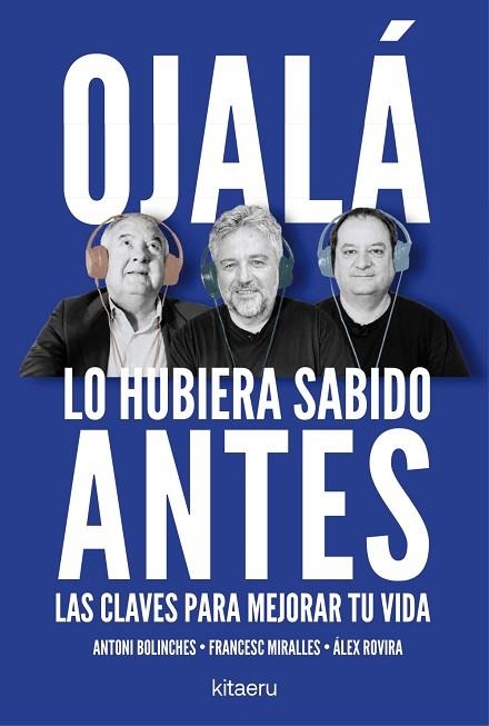 OJALÁ LO HUBIERA SABIDO ANTES | 9788410428515 | ROVIRA, ÁLEX/MIRALLES, FRANCESC/BOLINCHES, ANTONI | Llibreria Drac - Librería de Olot | Comprar libros en catalán y castellano online