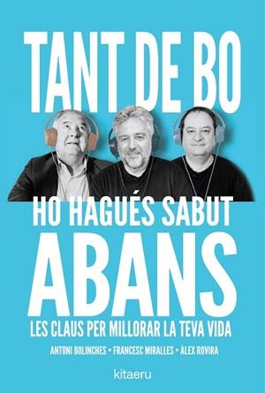 TANT DE BO HO HAGUÉS SABUT ABANS | 9788410428652 | ROVIRA, ÀLEX/MIRALLES, FRANCESC/BOLINCHES, ANTONI | Llibreria Drac - Librería de Olot | Comprar libros en catalán y castellano online
