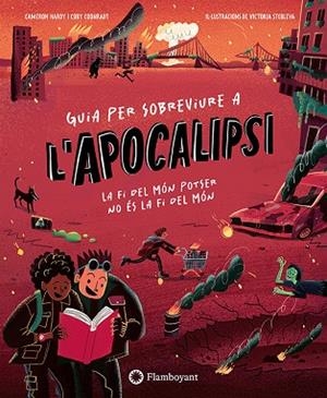 GUIA PER SOBREVIURE A L'APOCALIPSI | 9791387614522 | HARDY, CAMERON/COONRADT, COBY | Llibreria Drac - Llibreria d'Olot | Comprar llibres en català i castellà online