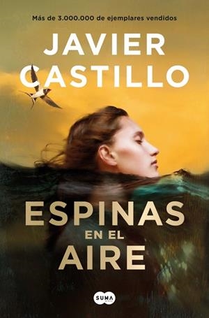 ESPINAS EN EL AIRE | 9788491296027 | CASTILLO, JAVIER | Llibreria Drac - Llibreria d'Olot | Comprar llibres en català i castellà online