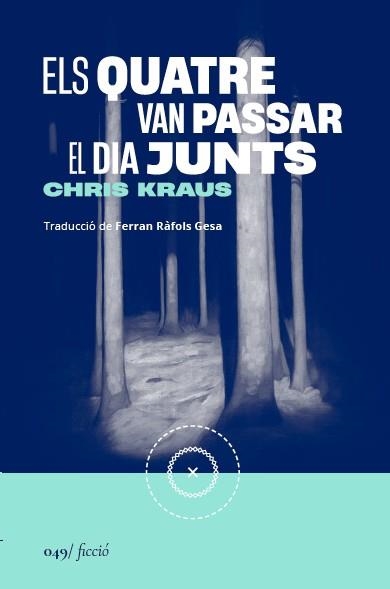 QUATRE VAN PASSAR EL DIA JUNTS, ELS | 9788419059666 | KRAUS, CHRIS | Llibreria Drac - Llibreria d'Olot | Comprar llibres en català i castellà online