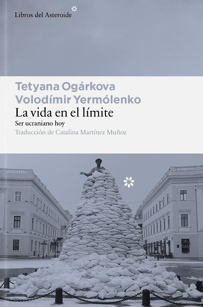 VIDA EN EL LÍMITE, LA | 9791388056185 | OGÁRKOVA, TETYANA/YERMÓLENKO, VOLODÍMIR | Llibreria Drac - Llibreria d'Olot | Comprar llibres en català i castellà online