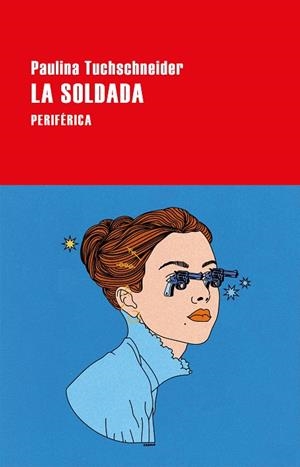 SOLDADA, LA | 9788418838972 | TUCHSCHNEIDER, PAULINA | Llibreria Drac - Llibreria d'Olot | Comprar llibres en català i castellà online