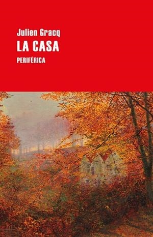 CASA, LA | 9788418838996 | GRACQ, JULIEN | Llibreria Drac - Llibreria d'Olot | Comprar llibres en català i castellà online