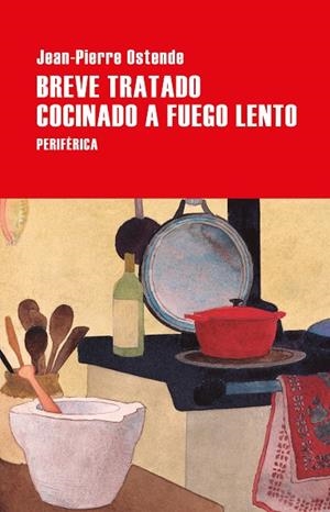 BREVE TRATADO COCINADO A FUEGO LENTO | 9788410171497 | OSTENDE, JEAN-PIERRE | Llibreria Drac - Llibreria d'Olot | Comprar llibres en català i castellà online