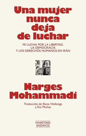 MUJER NUNCA DEJA DE LUCHAR, UNA | 9791388442001 | MOHAMMADI, NARGES | Llibreria Drac - Llibreria d'Olot | Comprar llibres en català i castellà online