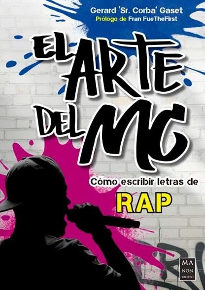 ARTE DEL MC, EL | 9788410459281 | GASET CORBACHO, GERARD (SR. CORBA) | Llibreria Drac - Llibreria d'Olot | Comprar llibres en català i castellà online