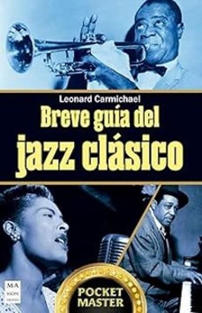 BREVE GUÍA DEL JAZZ CLÁSICO | 9788410459243 | CARMICHAEL, LEONARD | Llibreria Drac - Llibreria d'Olot | Comprar llibres en català i castellà online