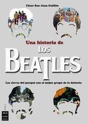 HISTORIA DE LOS BEATLES, UNA | 9788494791703 | SAN JUAN GUILLÉN, CÉSAR | Llibreria Drac - Llibreria d'Olot | Comprar llibres en català i castellà online