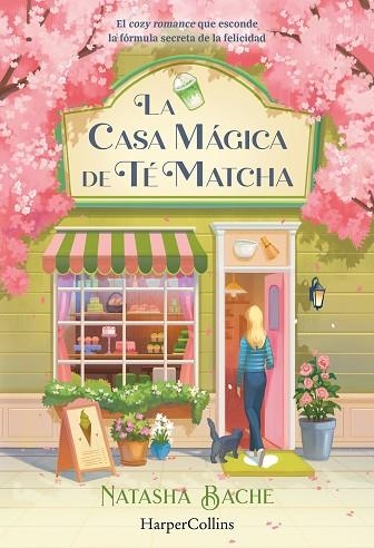 CASA MÁGICA DE TÉ MATCHA, LA | 9788410648432 | BACHE, NATASHA | Llibreria Drac - Llibreria d'Olot | Comprar llibres en català i castellà online
