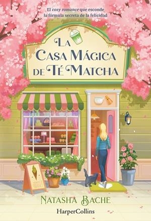 CASA MÁGICA DE TÉ MATCHA, LA | 9788410648432 | BACHE, NATASHA | Llibreria Drac - Llibreria d'Olot | Comprar llibres en català i castellà online