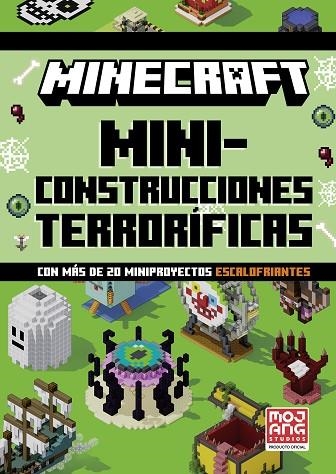 MINECRAFT OFICIAL: MINICONSTRUCCIONES TERRORÍFICAS (CON MÁS DE 20 MINIPROYECTOS ESCALOFRIANTES) | 9788410645844 | MOJANG AB | Llibreria Drac - Llibreria d'Olot | Comprar llibres en català i castellà online