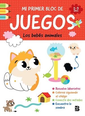 MI PRIMER BLOC DE JUEGOS. LOS BEBÉS ANIMALES | 9789403247373 | BALLON | Llibreria Drac - Llibreria d'Olot | Comprar llibres en català i castellà online