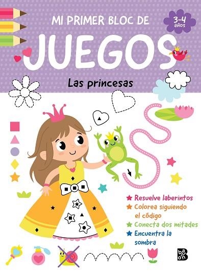 MI PRIMER BLOC DE JUEGOS. LAS PRINCESAS | 9789403247397 | BALLON | Llibreria Drac - Llibreria d'Olot | Comprar llibres en català i castellà online
