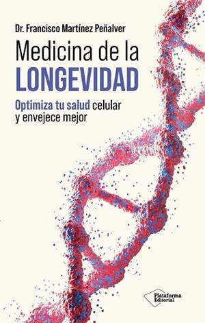 MEDICINA DE LA LONGEVIDAD | 9791388406027 | MARTÍNEZ, FRANCISCO | Llibreria Drac - Llibreria d'Olot | Comprar llibres en català i castellà online