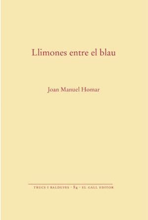 LLIMONES ENTRE EL BLAU | 9788419321619 | HOMAR, JOAN MANUEL | Llibreria Drac - Llibreria d'Olot | Comprar llibres en català i castellà online