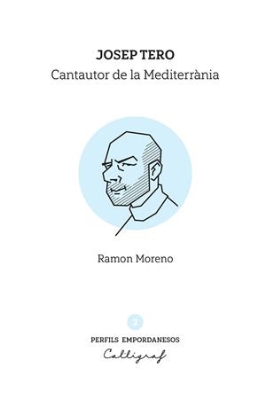 JOSEP TERO. CANTAUTOR DE LA MEDITERRÀNIA | 9788412937923 | MORENO I LÓPEZ, RAMÓN | Llibreria Drac - Librería de Olot | Comprar libros en catalán y castellano online