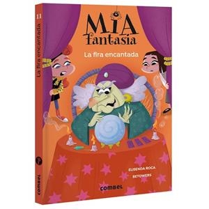 FIRA ENCANTADA, LA (MIA FANTASIA 11) | 9788411584159 | ROCA, ELISENDA | Llibreria Drac - Llibreria d'Olot | Comprar llibres en català i castellà online