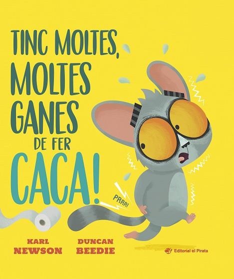TINC MOLTES, MOLTES GANES DE FER CACA! | 9788419912671 | NEWSON, KARL | Llibreria Drac - Llibreria d'Olot | Comprar llibres en català i castellà online