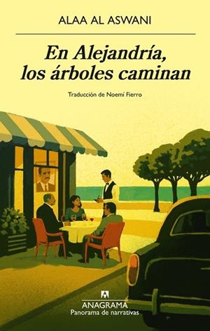EN ALEJANDRÍA, LOS ÁRBOLES CAMINAN | 9788433951106 | ASWANI, ALAA AL | Llibreria Drac - Librería de Olot | Comprar libros en catalán y castellano online