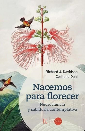 NACEMOS PARA FLORECER | 9788411214797 | DAVIDSON, RICHARD J. | Llibreria Drac - Llibreria d'Olot | Comprar llibres en català i castellà online