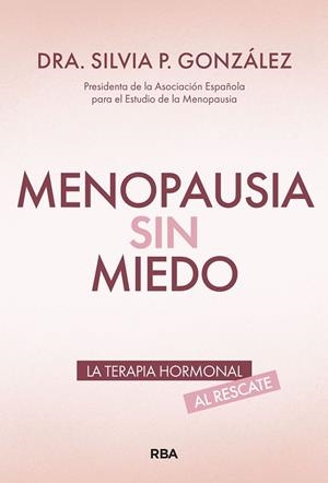 MENOPAUSIA SIN MIEDO | 9788411326476 | GONZÁLEZ, SILVIA P. | Llibreria Drac - Llibreria d'Olot | Comprar llibres en català i castellà online