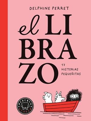 LIBRAZO, EL | 9791388154454 | PERRET, DELPHINE | Llibreria Drac - Llibreria d'Olot | Comprar llibres en català i castellà online