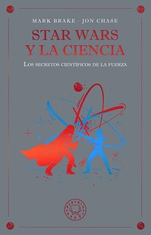 STAR WARS Y LA CIENCIA | 9791388154645 | CHASE, JON | Llibreria Drac - Llibreria d'Olot | Comprar llibres en català i castellà online
