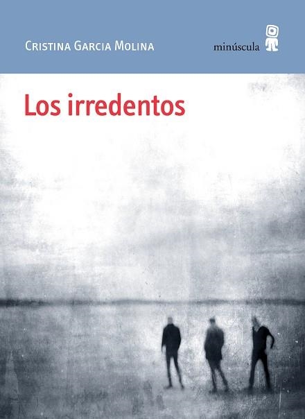 IRREDENTOS, LOS | 9791399173161 | GARCIA MOLINA, CRISTINA | Llibreria Drac - Llibreria d'Olot | Comprar llibres en català i castellà online
