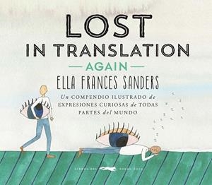 LOST IN TRANSLATION AGAIN | 9791399205558 | SANDERS, ELLA FRANCES | Llibreria Drac - Librería de Olot | Comprar libros en catalán y castellano online