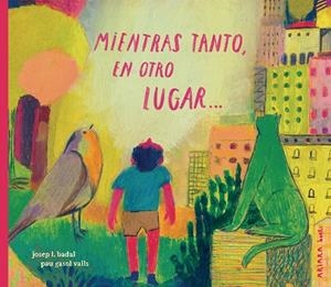 MIENTRAS TANTO, EN OTRO LUGAR... | 9791388223068 | BADAL, JOSEP L. | Llibreria Drac - Llibreria d'Olot | Comprar llibres en català i castellà online