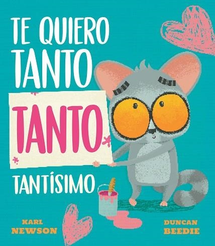 TE QUIERO TANTO TANTO TANTÍSIMO | 9791387948207 | NEWSON, KARL | Llibreria Drac - Llibreria d'Olot | Comprar llibres en català i castellà online