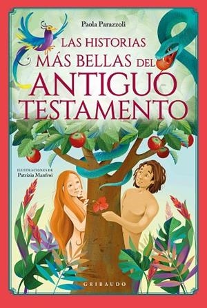 HISTORIAS MÁS BELLAS DEL ANTIGUO TESTAMENTO, LAS | 9791388398018 | PARAZZOLI, PAOLA | Llibreria Drac - Llibreria d'Olot | Comprar llibres en català i castellà online