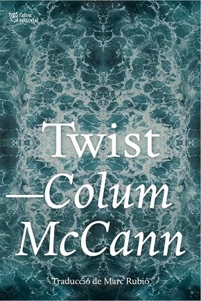 TWIST (CATALÀ) | 9791387672690 | MCCANN, COLUM | Llibreria Drac - Llibreria d'Olot | Comprar llibres en català i castellà online