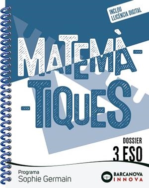 SOPHIE GERMAIN 3 ESO. DOSSIER. MATEMÀTIQUES | 9788448962555 | COLERA, JOSÉ/OLIVEIRA, M. JOSÉ/GAZTELU, IGNACIO/COLERA, RAMÓN | Llibreria Drac - Llibreria d'Olot | Comprar llibres en català i castellà online