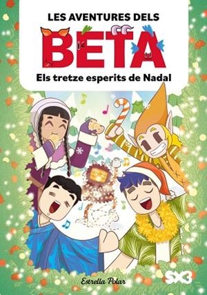 TRETZE ESPERITS DE NADAL, ELS (LES AVENTURES DELS BETA 6) | 9791388358319 | P., LOLA; ANGLÉS, ALBA | Llibreria Drac - Llibreria d'Olot | Comprar llibres en català i castellà online