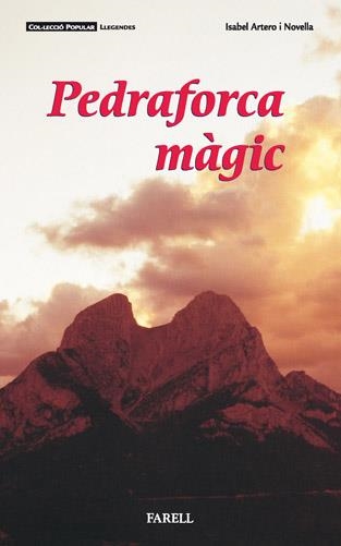 PEDRAFORCA MAGIC | 9788495695024 | ARTERO, ISABEL | Llibreria Drac - Librería de Olot | Comprar libros en catalán y castellano online