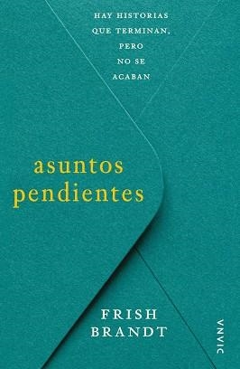 ASUNTOS PENDIENTES | 9788411193795 | BRANDT, FRISH | Llibreria Drac - Librería de Olot | Comprar libros en catalán y castellano online